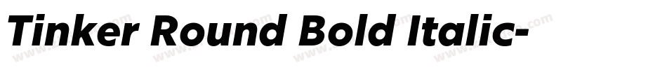 Tinker Round Bold Italic字体转换